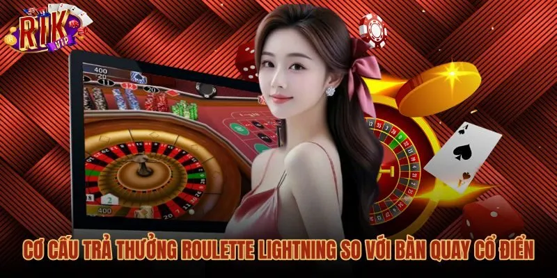 co-cau-tra-thuong-roulette-lightning-so-voi-ban-quay-co-dien Cơ cấu thanh toán Roulette Lightning cùng hệ số nhân cực đại