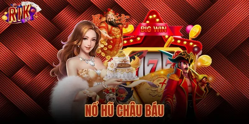 Nổ Hũ Châu Báu Rikvip - Luật Chơi Và Cơ Chế Săn Jackpot