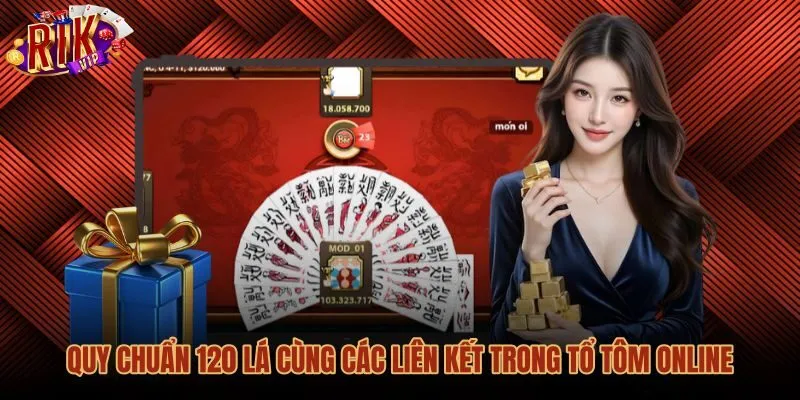 Cấu trúc 120 lá và quy tắc ghép cạ Tổ tôm online